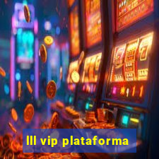 lll vip plataforma